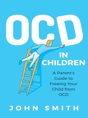 cover image of Obsessive Compulsive Disorders in Children